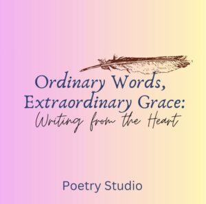 Ordinary Words, Extraordinary Grace